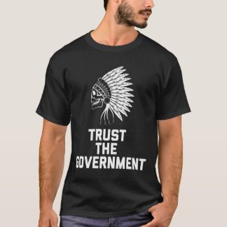 Trust the Government Essential T-Shirt