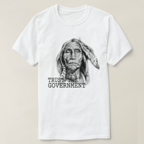 Trust The Government NAHM T_Shirt