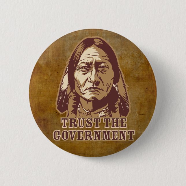 Trust The Government Pinback Button (Front)