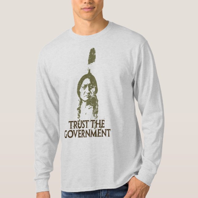 Trust the Government T-Shirt (Front)