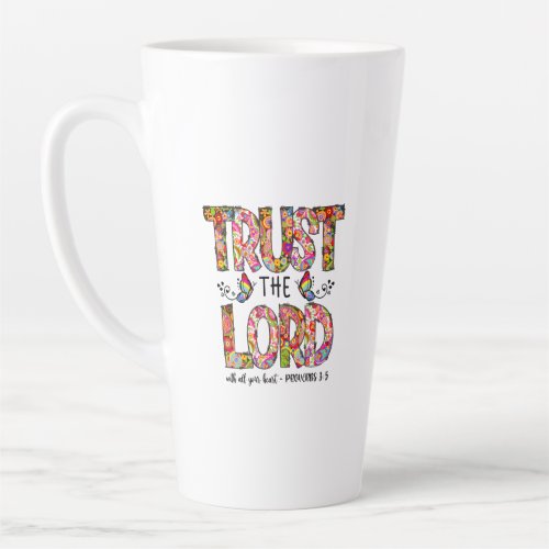 Trust The Lord Sublimation Latte Mug