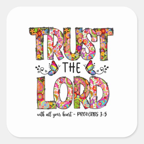 Trust The Lord Sublimation Square Sticker
