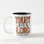 Trust The Lord Sublimation Two-Tone Coffee Mug