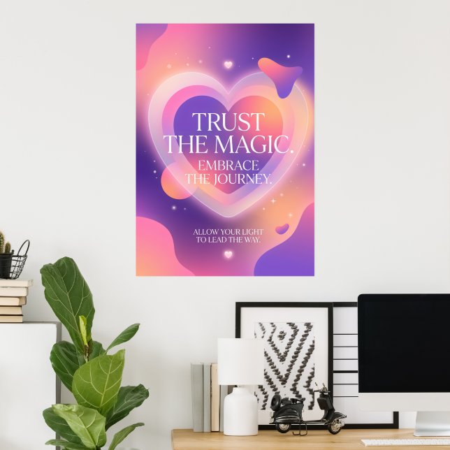 Trust The Magic Cosmic Quote Poster (Home Office)