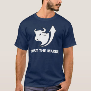 Trust The Market Stock Market Investing Design T-Shirt