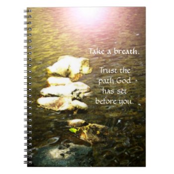 Trust The Path Inspirational Notebook by capturedbyKC at Zazzle