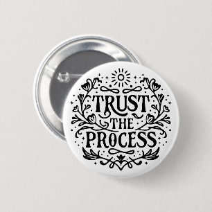 Trust the process button