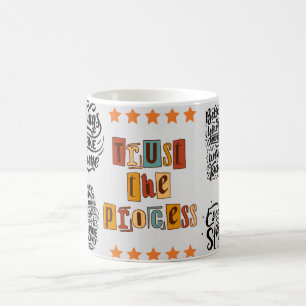 trust the process coffee mug