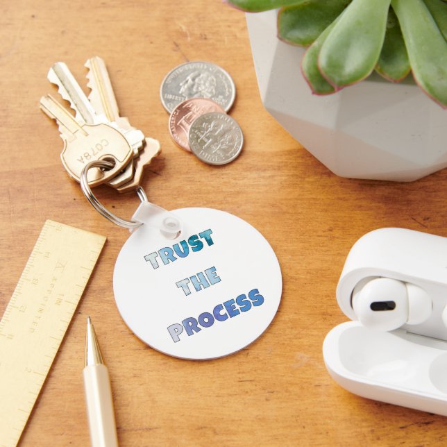 Trust The Process – Everyday Motivation  Keychain (Desk)