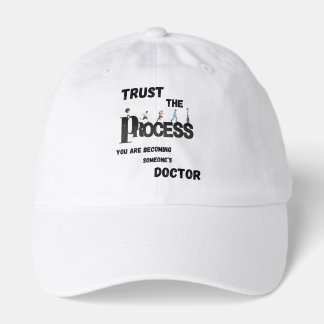 TRUST THE PROCESS FOR MEDICAL STUDENTS &DOCTORS HAT