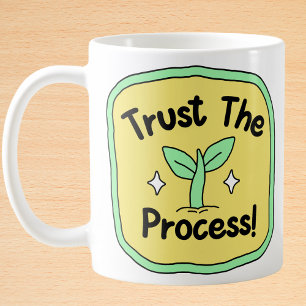 Trust The Process Growth Mindset Motivational Coffee Mug