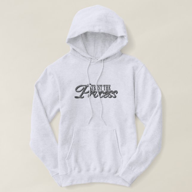 Trust the Process Hoodie (Design Front)