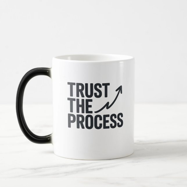Trust The Process | Motivational Morphing Mug (Left)