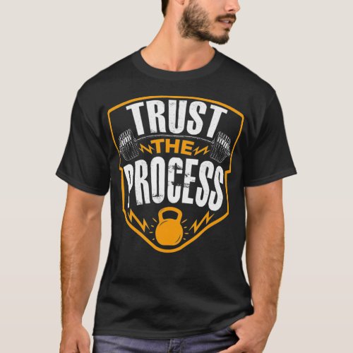 Trust The Process Motivational Quote Gym Workout G T_Shirt