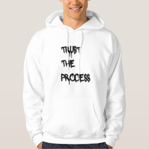 Trust the process motivational streetwear quote hoodie