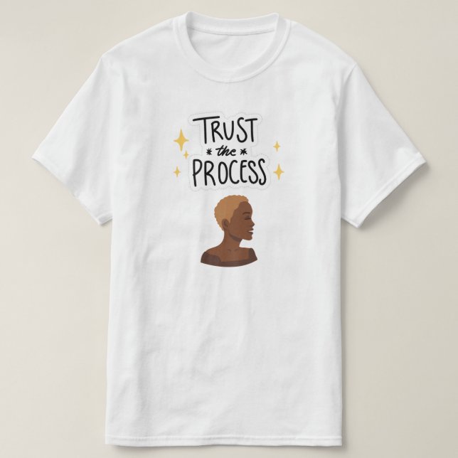 "Trust the Process" Natural Hair Cut T-shirt (Design Front)