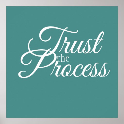 Trust The Process Poster 