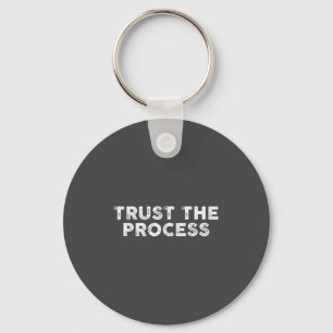 Trust The Process Srts Slogan Motivational Keychain