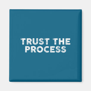 Trust The Process Srts Slogan Motivational  Magnet
