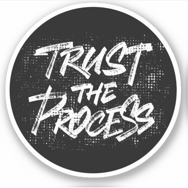 Trust the process sticker (Front)
