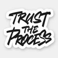 TRUST THE PROCESS STICKER - 5 / Black