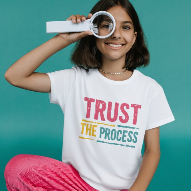 Trust The Process T-Shirt (Creator Uploaded)
