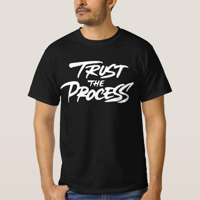 Trust the process T-Shirt (Front)