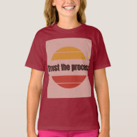 Trust the Process t shirt design 