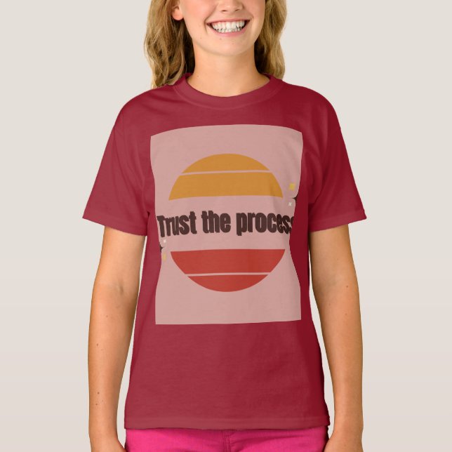Trust the Process t shirt design  (Front)