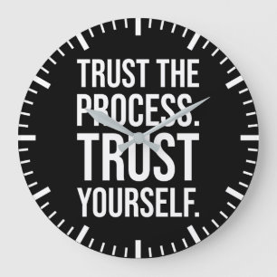 Trust The Process, Trust Yourself - Success Large Clock
