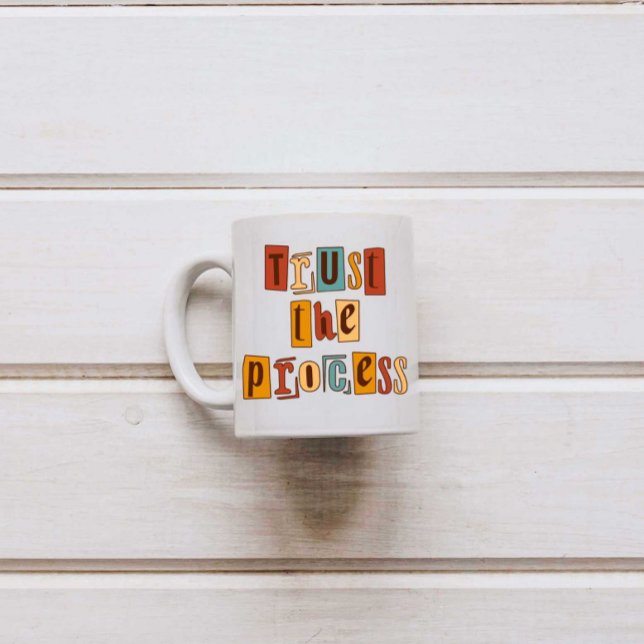 Trust The Process Typography  Coffee Mug (Creator Uploaded)