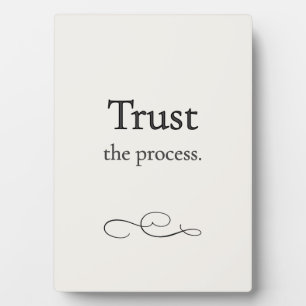 Trust the Process Work Plaque
