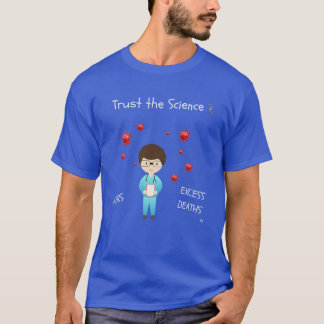Trust the Science T-Shirt