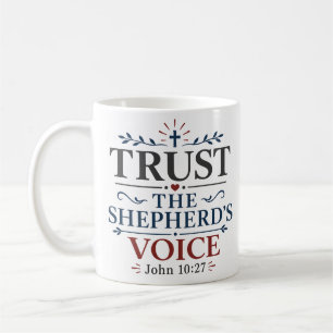 Trust The Shepherds Voice Faith Based Scripture Coffee Mug