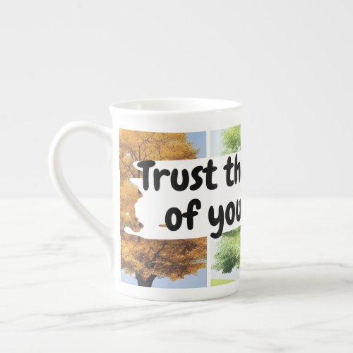 Trust the Timing of your life Bone China Mug