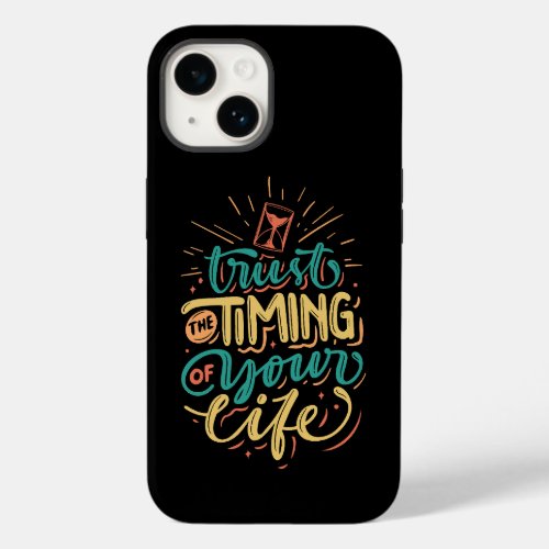 Trust The Timing Of Your Life Inspiration Case_Mate iPhone 14 Case