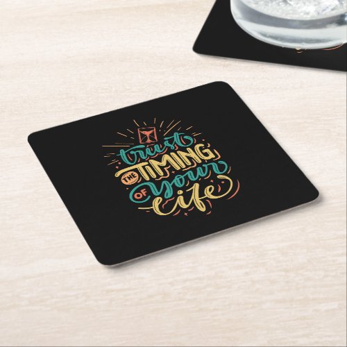 Trust The Timing Of Your Life Inspiration Square Paper Coaster