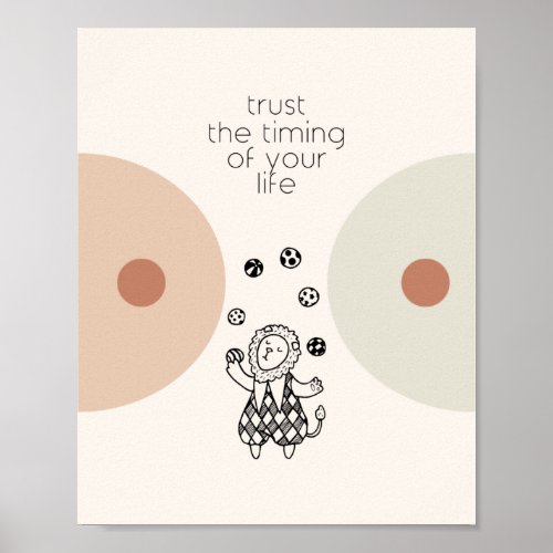 Trust The Timing Of Your Life Motivational Poster