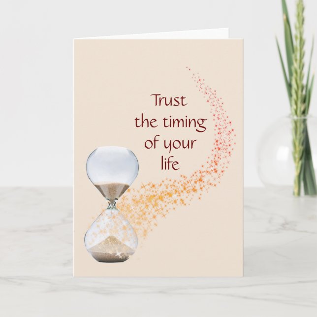 Trust the Timing of Your Life Quote Hourglass Card (Front)