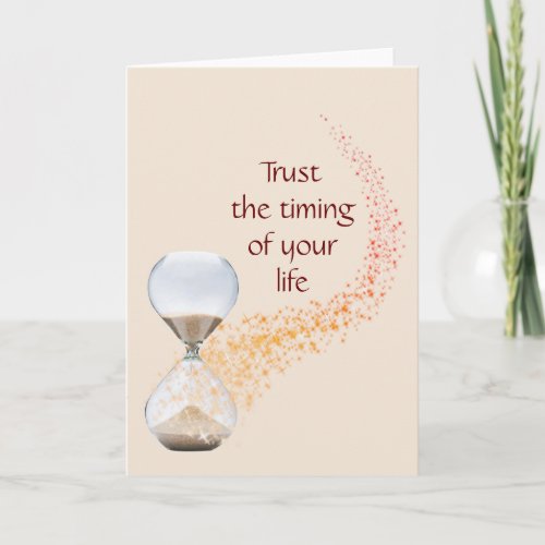Trust the Timing of Your Life Quote Hourglass Card