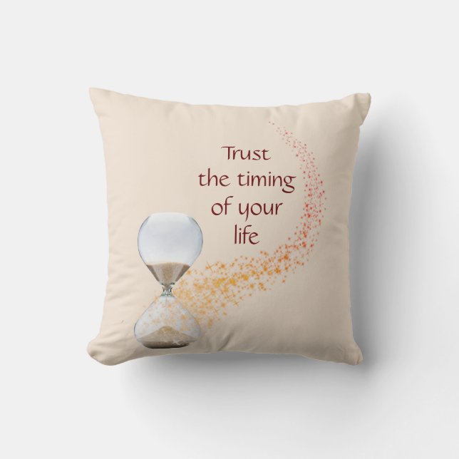 Trust the Timing of Your Life Quote Hourglass Throw Pillow (Front)