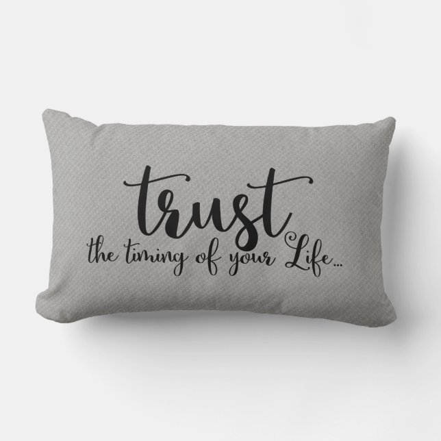 Trust The Timing of Your Life Quote Lumbar Pillow (Front)