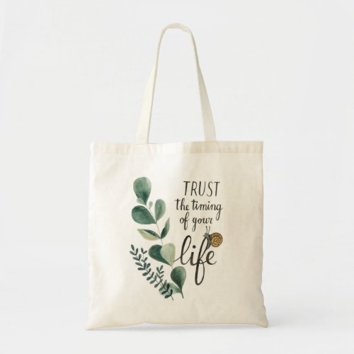 Trust The Timing Tote Bag