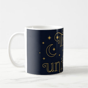 Trust the Universe Inspirational Quote Coffee Mug