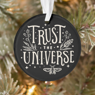 Trust the universe law of attraction spiritual ornament