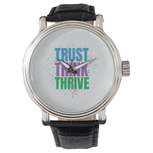 Trust Think Thrive – Motivational Quote Design Watch