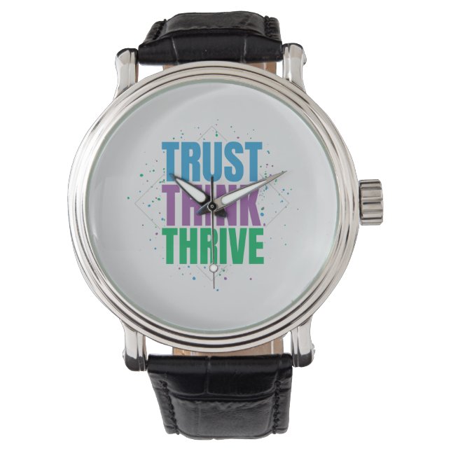 Trust Think Thrive – Motivational Quote Design Watch (Front)