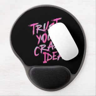 Trust Your Crazy Idea – Bold Motivational Mousepad