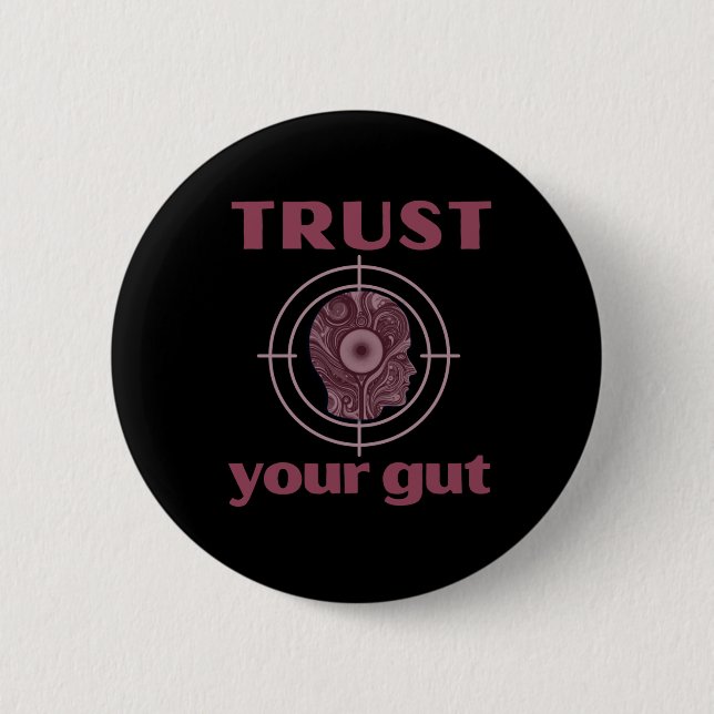Trust Your Gut - Funny Gifts For Everyone  Button (Front)