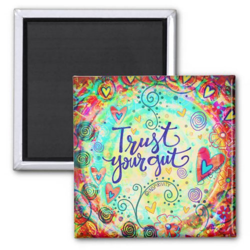 Trust Your Gut Whimsical Colorful Hearts Fun Magnet